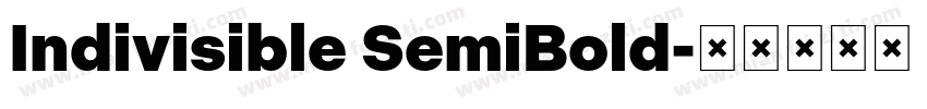 Indivisible SemiBold字体转换